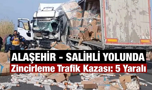 Alaşehir - Salihli yolunda 3 araçlı zincirleme kaza: 1'i çocuk 5 kişi yaralandı