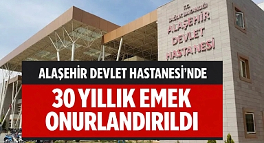 Alaşehir'de Hayat Kurtaran Ellere Vefa: 30 Yıllık Hekimlere Onur Plaketi