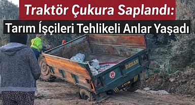 Yoldaki Derin Çöküntü Traktörün Tekerini Yuttu: Tarım İşçileriyle Dolu Araçta Tehlikeli Anlar Yaşandı