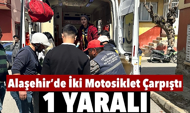 Alaşehir'de İki Motosiklet Çarpıştı: 1 Yaralı