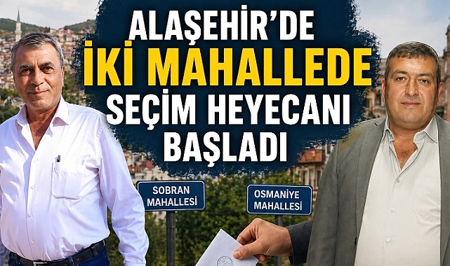 Alaşehir'de Muhtarlık Seçimleri İçin Geri Sayım Başladı: İki Mahallede Seçim Heyecanı