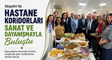 Alaşehir'de Hastane Koridorlarında Umut Sergisi