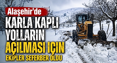 Alaşehir’de Kar Mesaisi: Yol Açma Çalışmaları Aralıksız Sürüyor