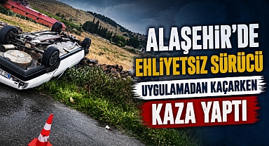 Alaşehir'de Uygulamadan Kaçan Sürücü Kaza Yaptı: 1 Yaralı