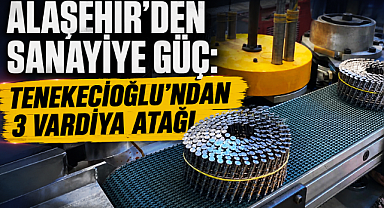 Alaşehir’den Salihli OSB’ye İstihdam Köprüsü: Tenekecioğlu Çivi Fabrikası Büyüyor 
