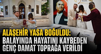 Alaşehir’de Acı Haber: Balayında Ölen Genç Damat Defnedildi