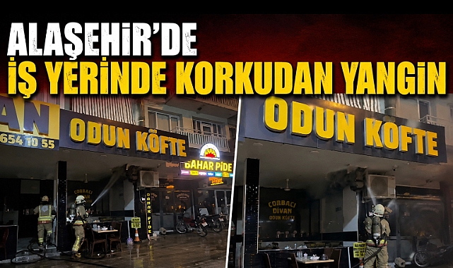 Alaşehir’de Gece Saatlerinde Korkutan Yangın
