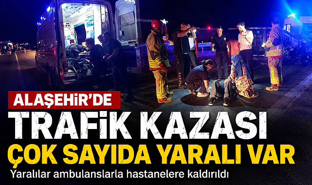 Alaşehir'de Hafif Ticari Araç Traktöre Çarptı: 6 Yaralı