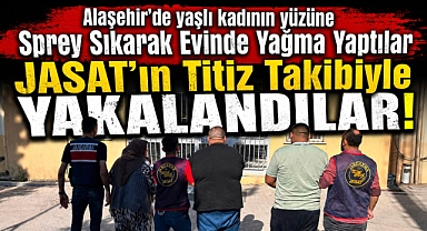 Alaşehir’de Korkunç Olay: 68 Yaşındaki Kadını Spreyle Bayıltıp Evini Soydular, JASAT Şebekeyi Çökertti
