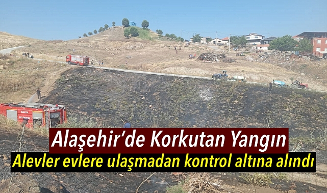 Alaşehir’de Kuru Ot Yangını Paniğe Neden Oldu