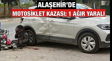Alaşehir'de Motosiklet ile Otomobil Çarpıştı: 1 Ağır Yaralı