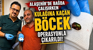Alaşehirli Çiftçinin Kulağından Çıkan Böcek Şaşkına Çevirdi! Günlerce Süren Ağrının Nedeni Ortaya Çıktı