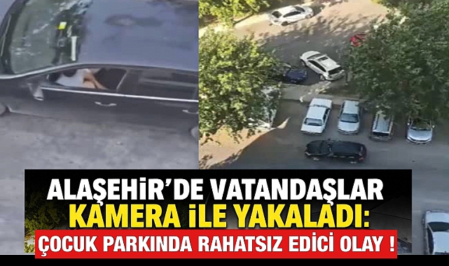 Alaşehir'de Çocuk Parkında Skandal İddia: Şüpheli Kameraya Yakalandı