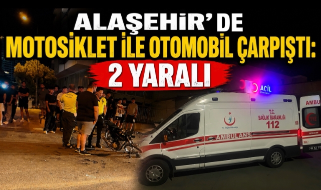 Alaşehir'de Motosiklet ile Otomobil Çarpıştı: 2 Yaralı