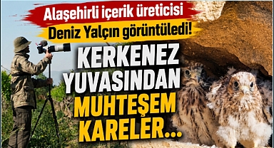 Alaşehir'in Yaban Hayatı Dünyaya Açılıyor: Deniz Yalçın'dan Bu Kez Kerkenez Yuvası Belgeseli
