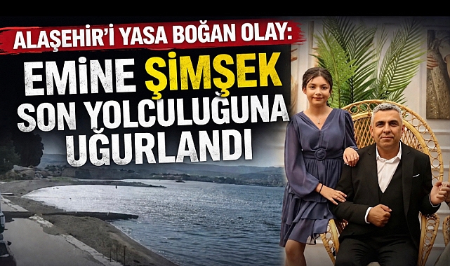 Alaşehirli Aileyi Yıkan İkinci Acı: 15 Yaşındaki Emine Son Yolculuğuna Uğurlandı 
