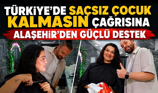 Alaşehirli Kübra'dan Anlamlı Bağış: 5 Yıl Boyunca Uzattığı Saçlarını Kanser Hastası Çocuklara Umut Olsun Diye Kestirdi
