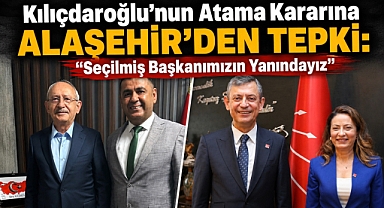 CHP Alaşehir İlçe Başkanı Raşit Köşlü’den Atama Kararına Tepki