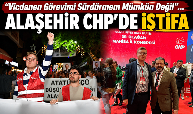CHP Alaşehir İlçe Gençlik Kolları Başkanı İstifa Etti